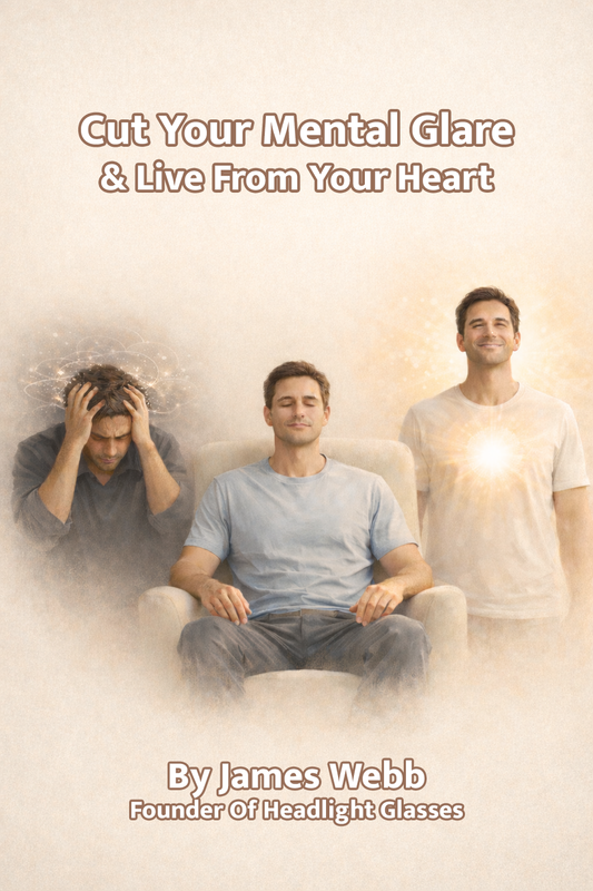 Cut Your Mental Glare & Live From Your Heart (#1 E-Book)